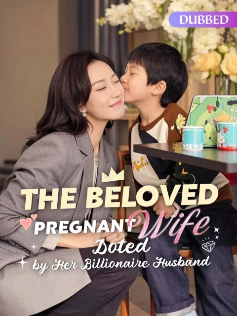The Beloved Pregnant Wife Doted by Her Billionaire Husband