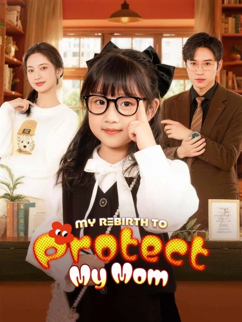 My Rebirth to Protect My Mom