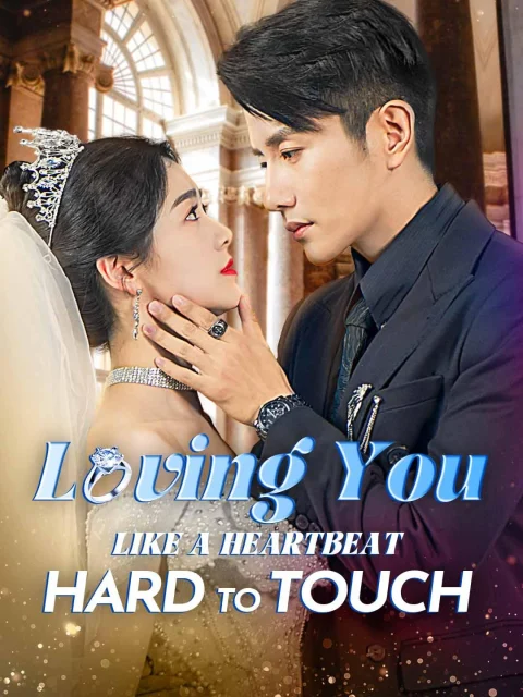 Loving You Like a Heartbeat Hard to Touch