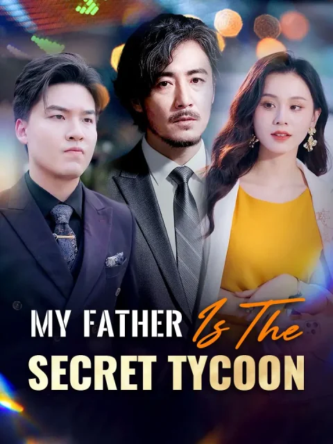 My Father Is The Secret Tycoon