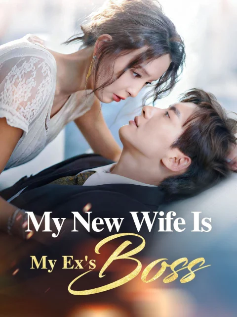 My New Wife Is My Ex’s Boss