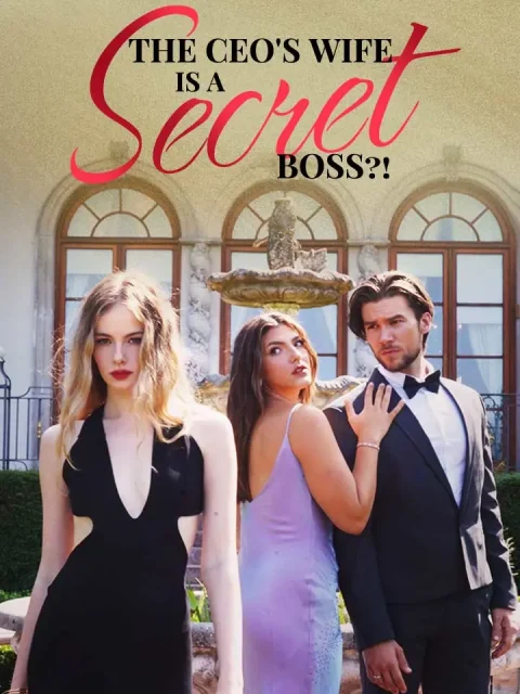 The CEO’s Wife Is A Secret Boss?!