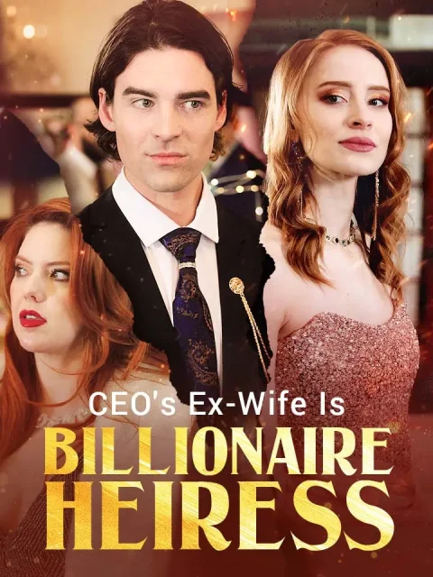 CEO’s Ex-Wife Is The Billionaire Heiress