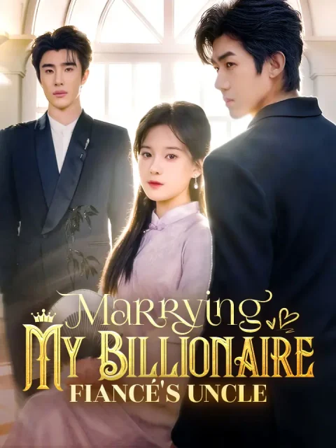 Marrying My Billionaire Fiancé’s Uncle