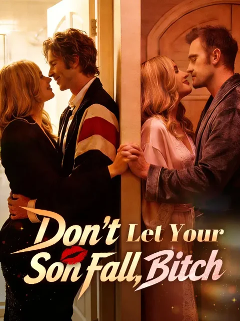 Don’t Let Your Son Fall, Bitch