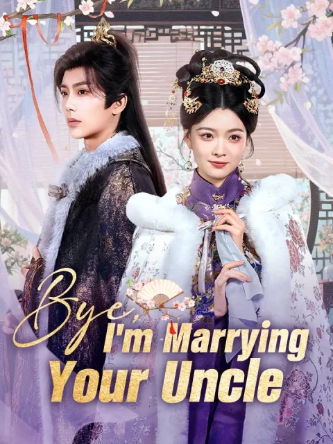 Bye, I’m Marrying Your Uncle