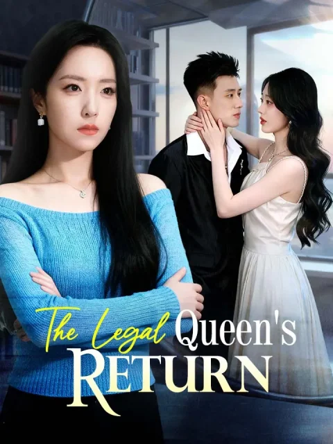 The Legal Queen’s Return