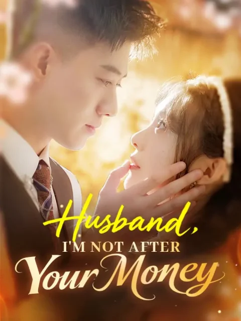 Husband, I’m Not After Your Money