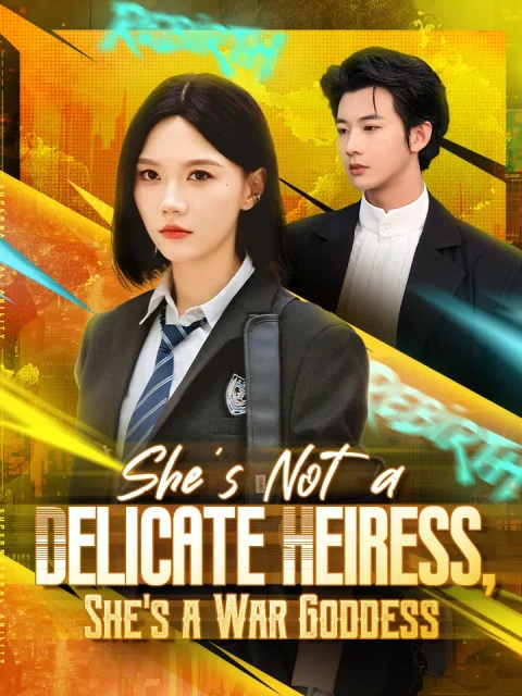 She’s Not a Delicate Heiress, She’s a War Goddess