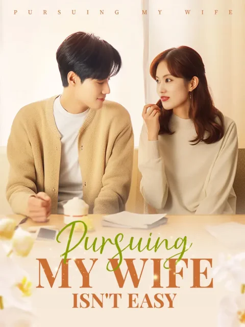 Pursuing My Wife Isn’t Easy