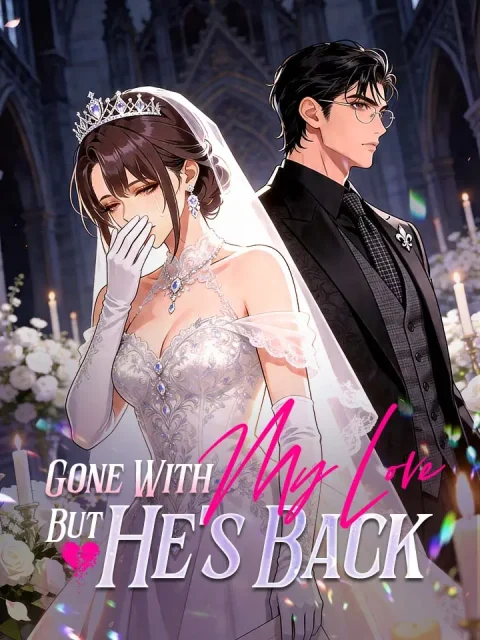 Gone With My Love, But He’s Back