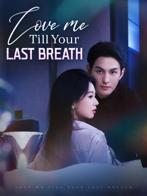 Love Me Till Your Last Breath