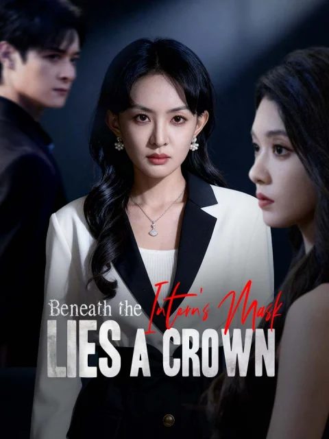 Beneath the Intern’s Mask Lies a Crown