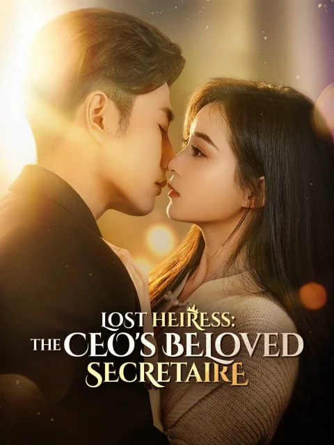 Lost Heiress: The CEO’s Beloved Secretaire