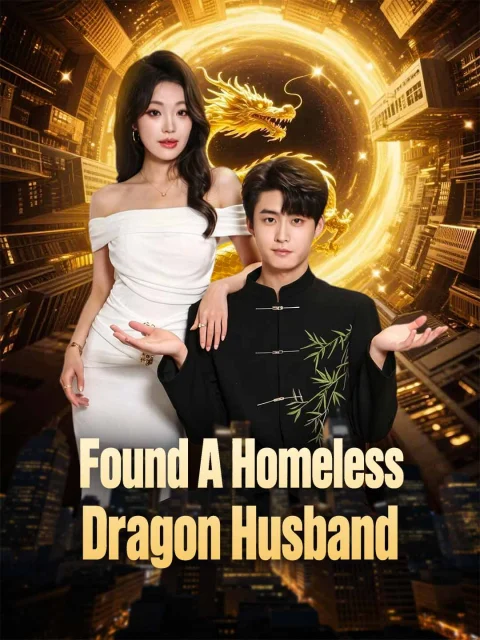 Found A Homeless Dragon Husband