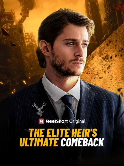 The Elite Heir’s Ultimate Comeback