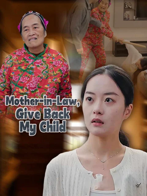 Mother-in-Law, Give Back My Child