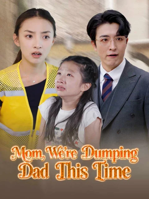 Mom, We’re Dumping Dad This Time