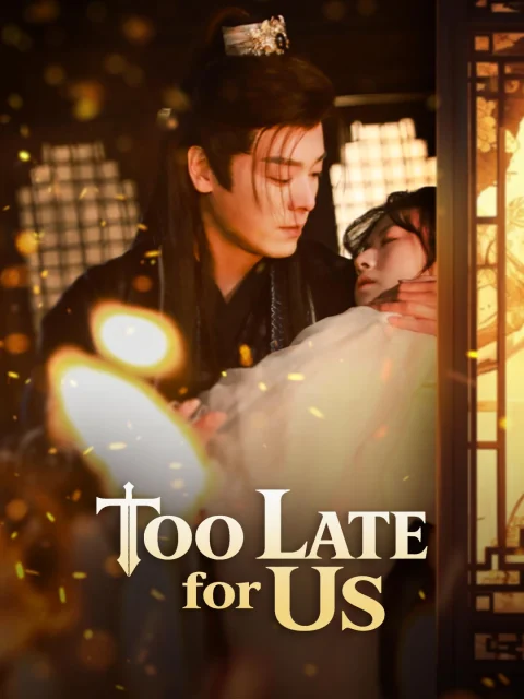 Too Late for Us