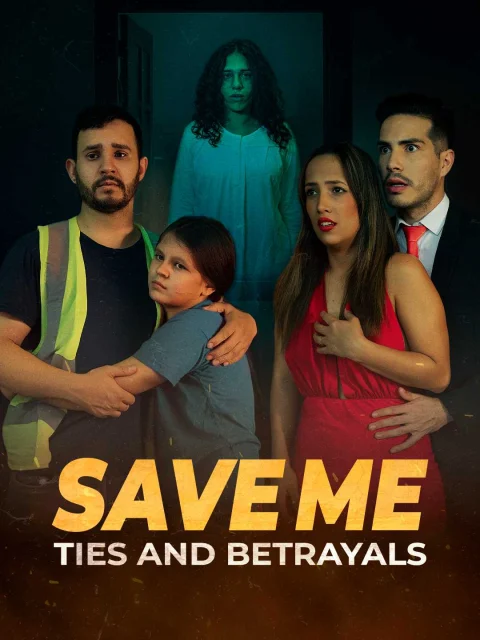 Save Me: Ties and Betrayals