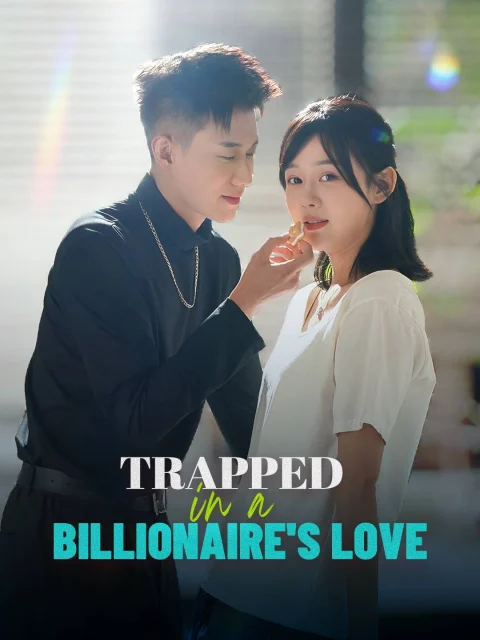 Trapped in a Billionaire’s Love