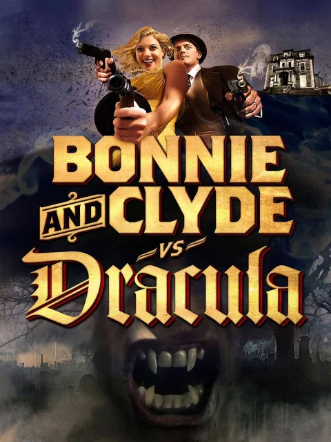 Bonnie & Clyde vs. Dracula [Original]