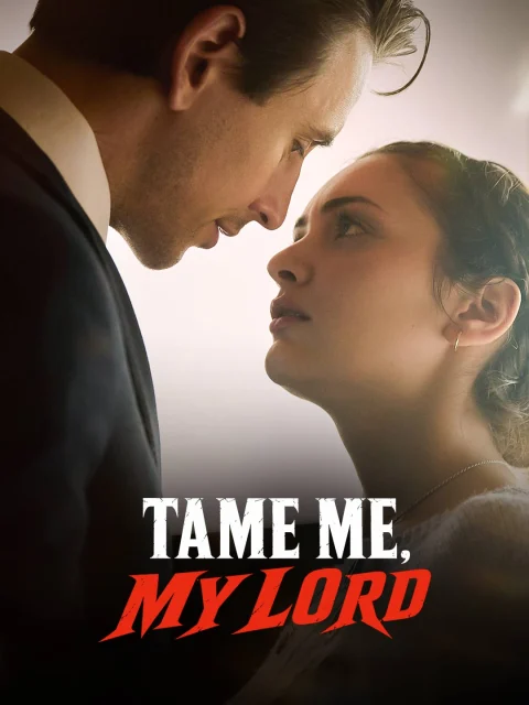 Tame Me, My Lord