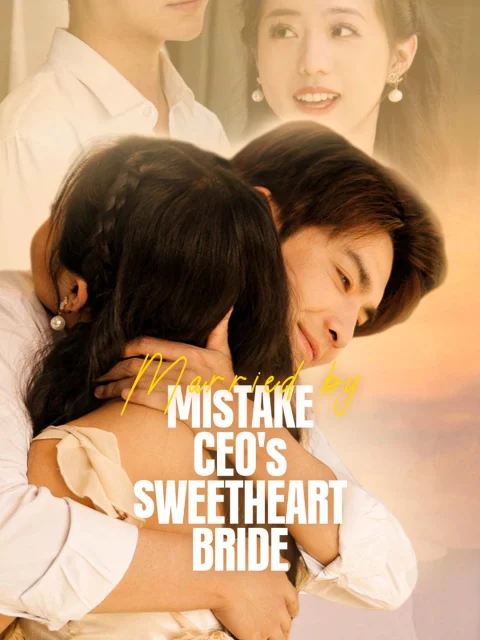 Married by Mistake: CEO’s Sweetheart Bride