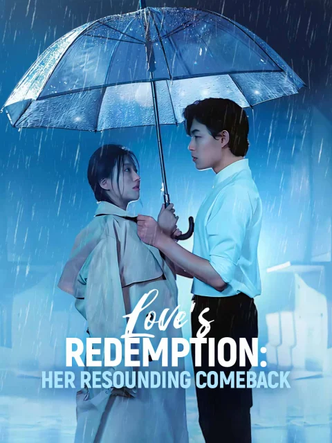 Love’s Redemption: Her Resounding Comeback