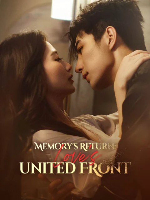 Memory’s Return: Love’s United Front