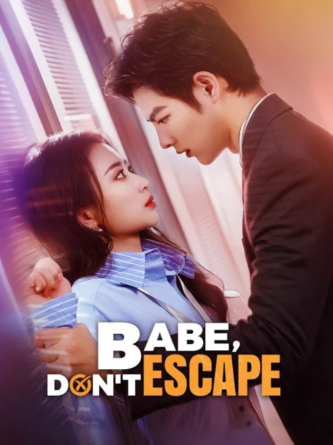Babe, Don’t Escape