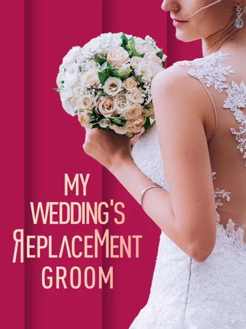 My Wedding’s Replacement Groom