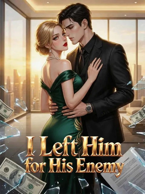 I Left Him for His Enemy