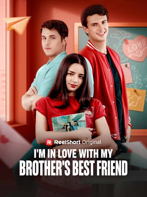 I’m In Love With My Brother’s Best Friend?!