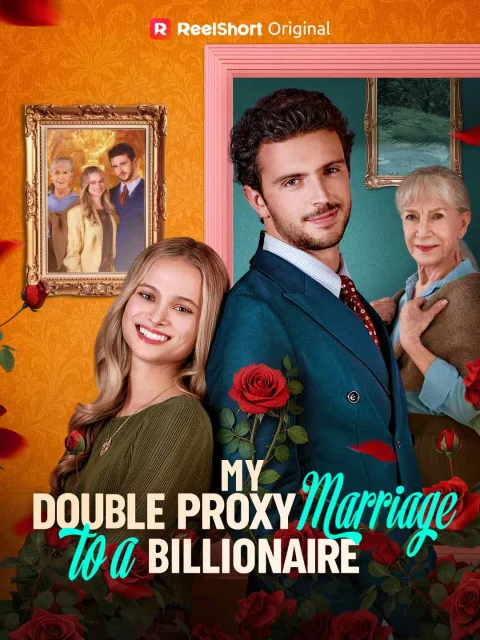My Double Proxy Marriage to a Billionaire