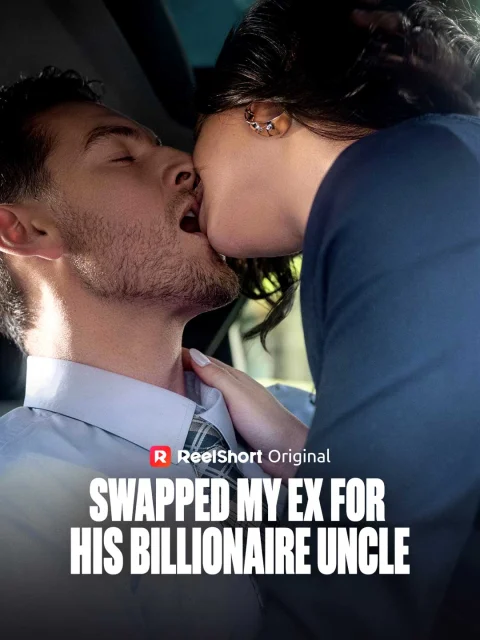 Swapped My Ex for His Billionaire Uncle