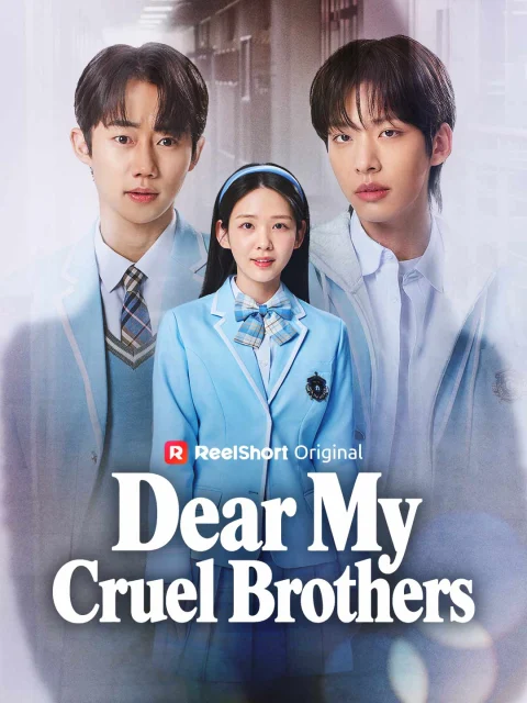 Dear My Cruel Brothers