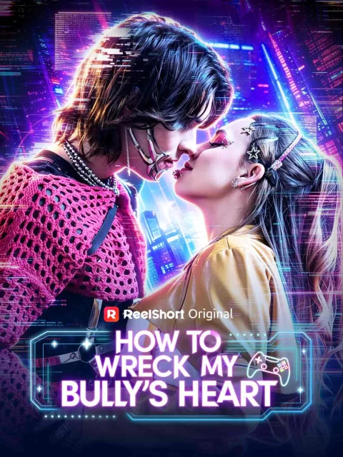 How to Wreck My Bully’s Heart