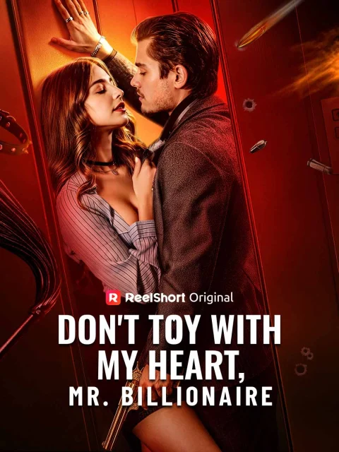 Don’t Toy with My Heart, Mr. Billionaire