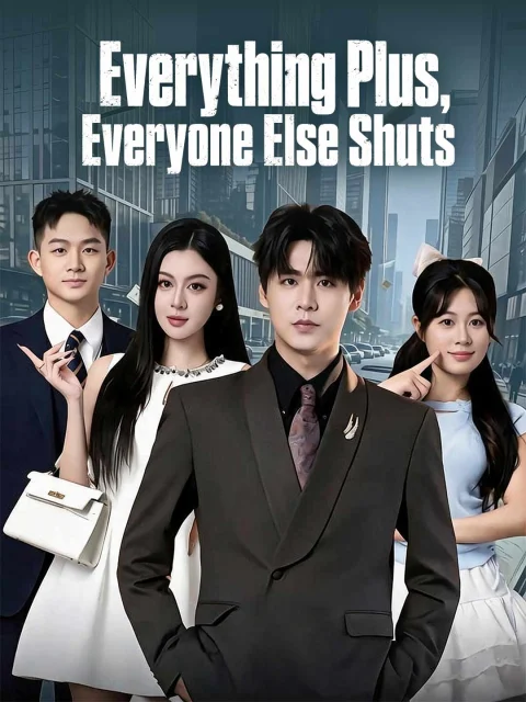 Everything Plus, Everyone Else Shuts