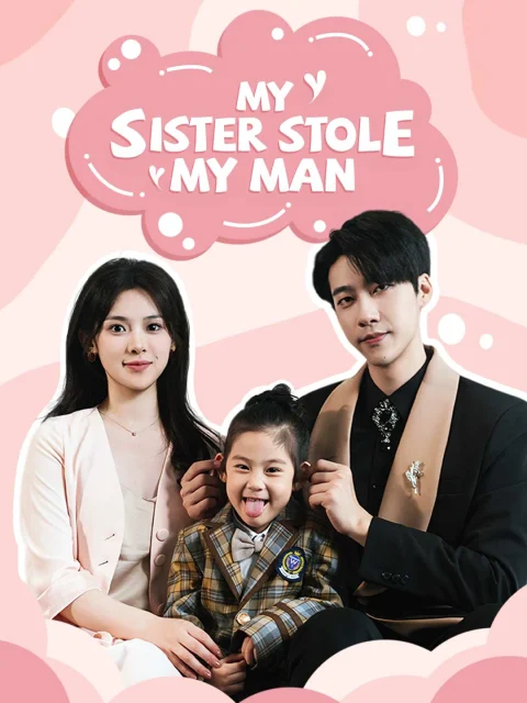 My Sister Stole My Man