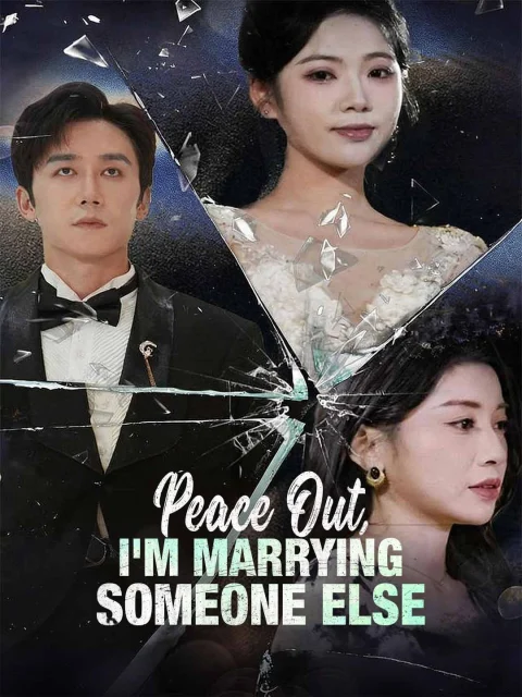 Peace Out, I’m Marrying Someone Else