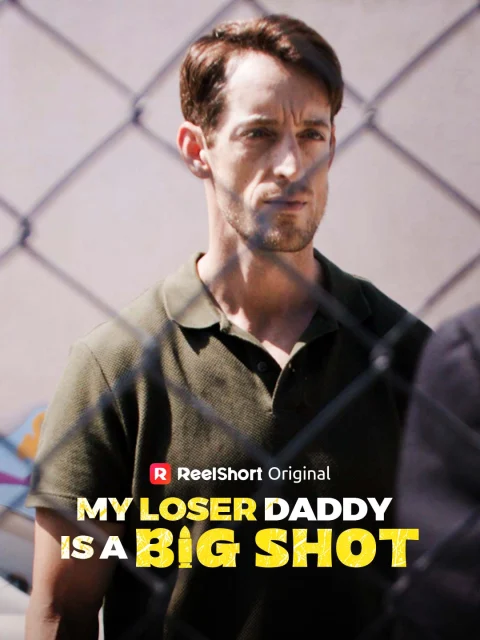 My Loser Daddy is a Big Shot
