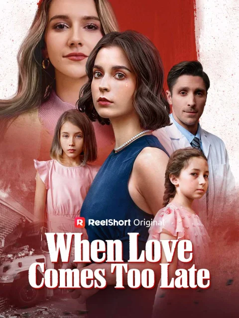 When Love Comes Too Late