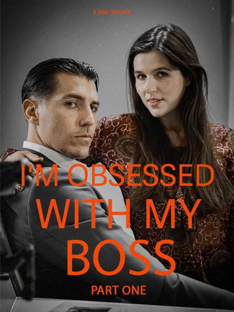 I’m Obsessed With My Boss Part I