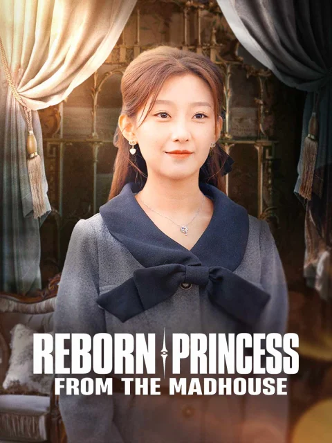 Reborn Princess From the Madhouse