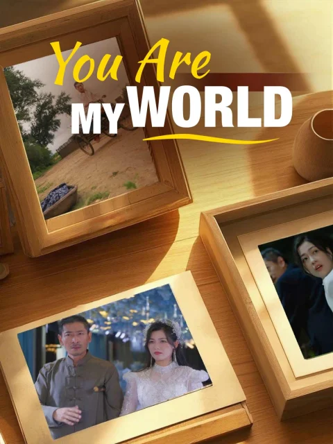 You Are My World