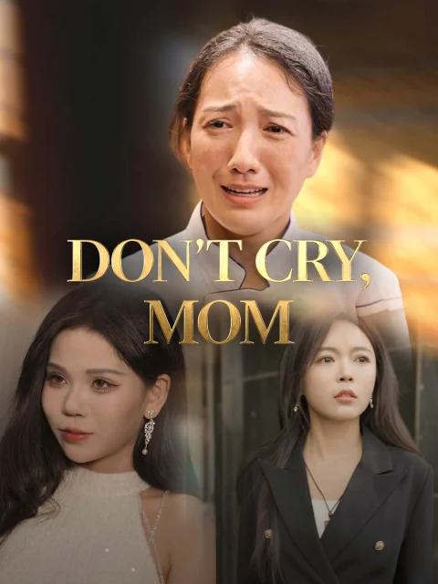 Don’t Cry, Mom