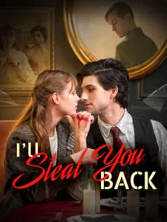 I’ll Steal You Back
