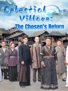 Celestial Village: The Chosen’s Return